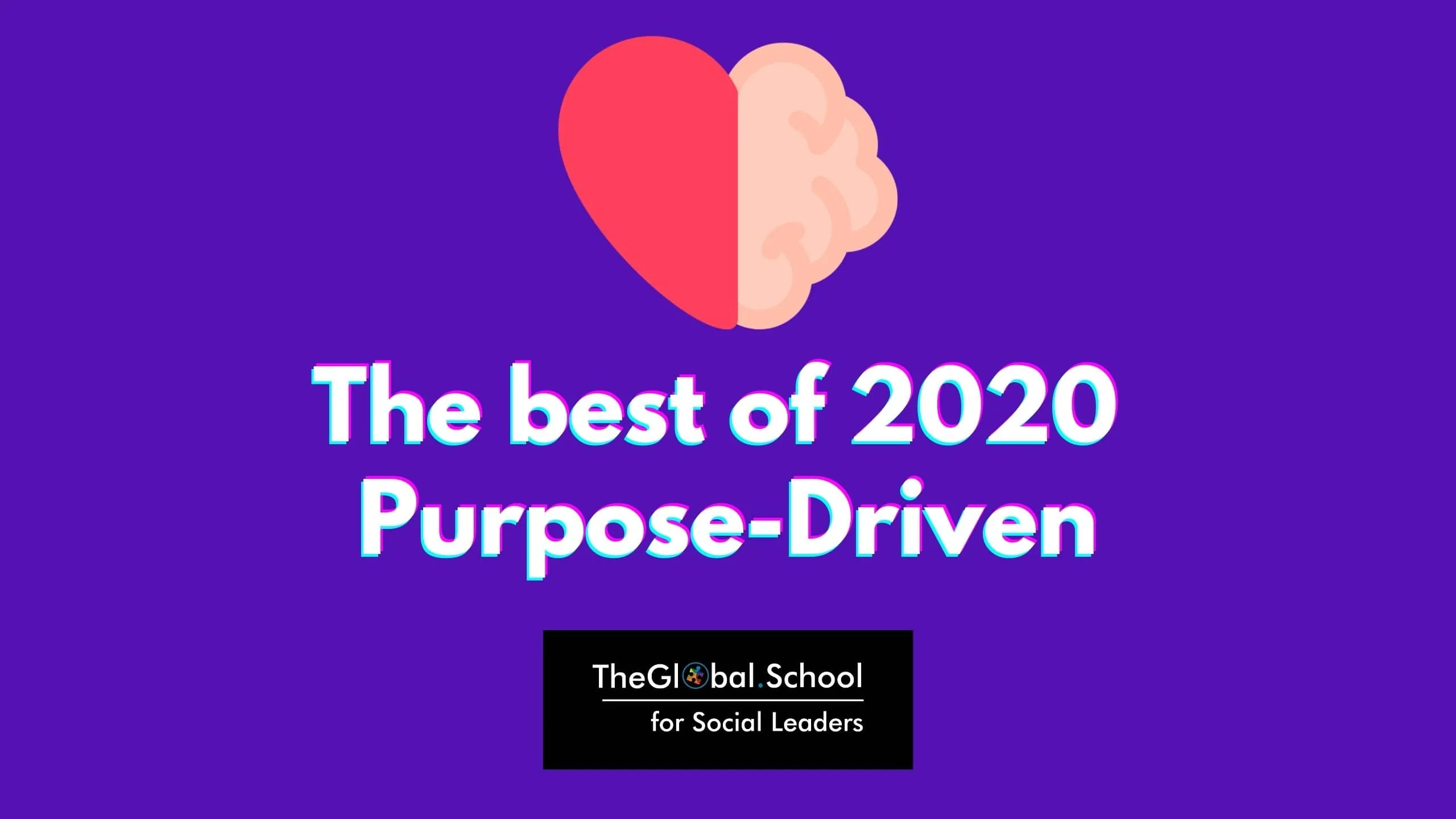 The best of 2020: Purpose-Driven Stories
